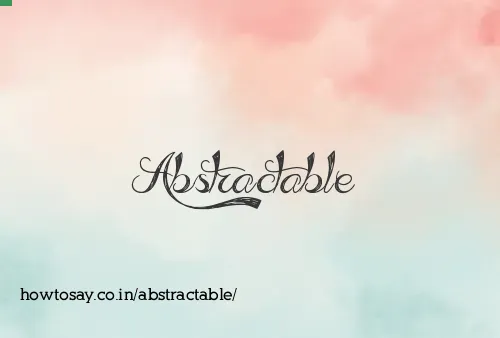 Abstractable