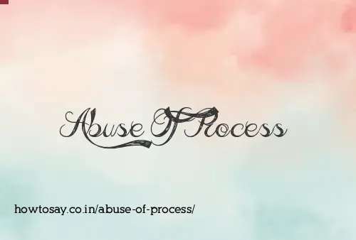 Abuse Of Process