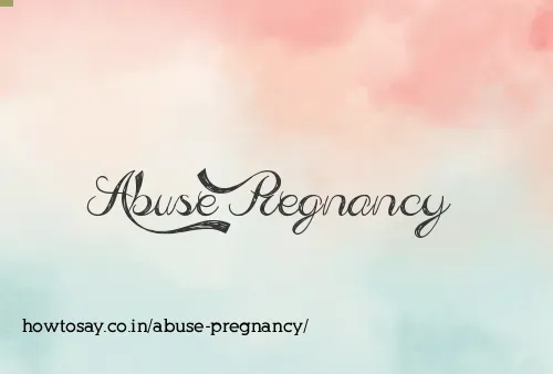 Abuse Pregnancy