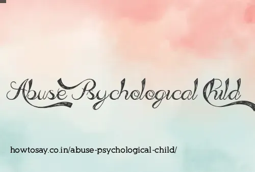 Abuse Psychological Child