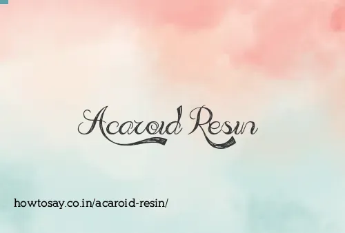 Acaroid Resin