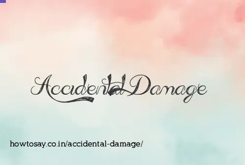 Accidental Damage