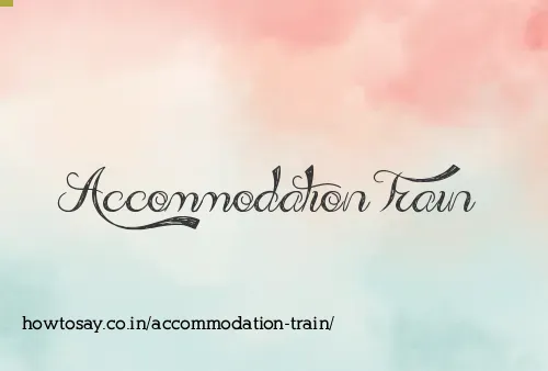 Accommodation Train