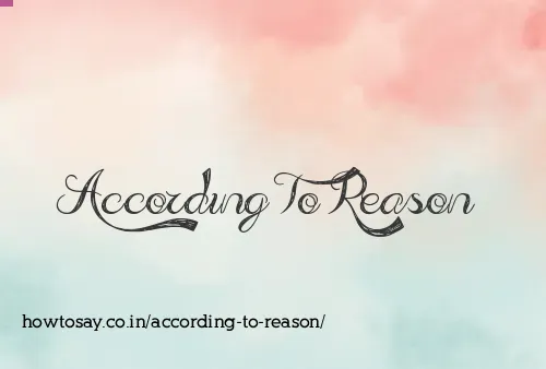 According To Reason