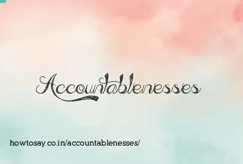 Accountablenesses