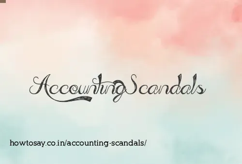Accounting Scandals