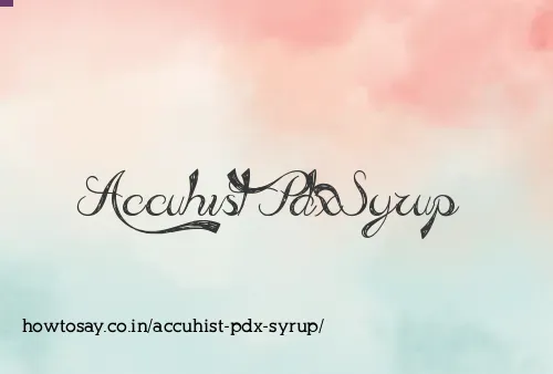 Accuhist Pdx Syrup