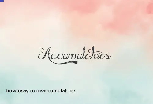 Accumulators