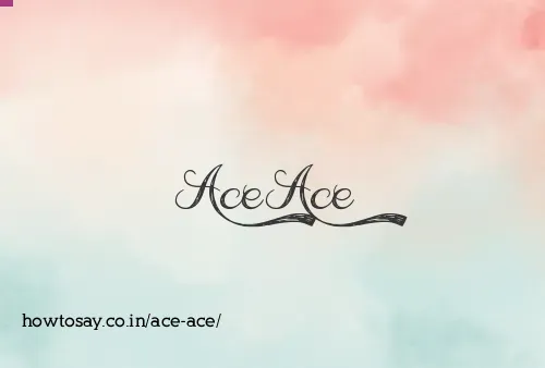 Ace Ace