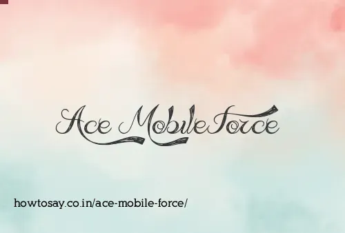 Ace Mobile Force
