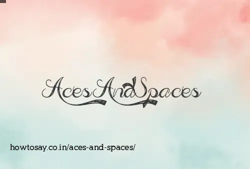 Aces And Spaces