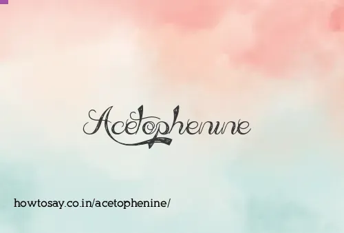Acetophenine