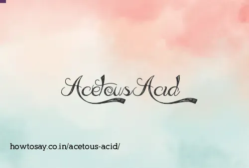 Acetous Acid