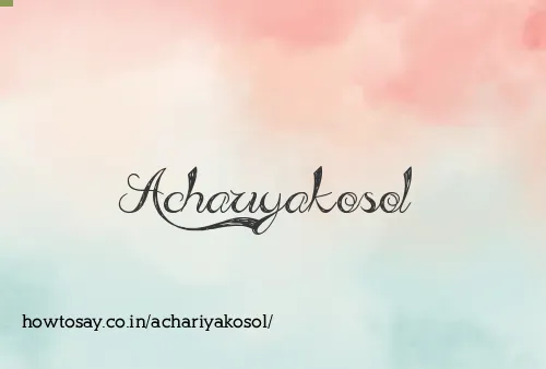 Achariyakosol
