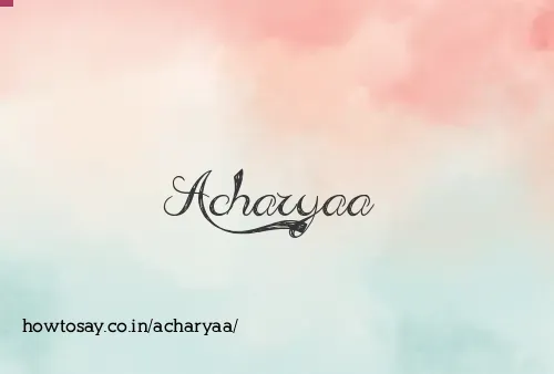 Acharyaa