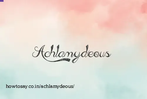 Achlamydeous