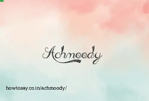 Achmoody