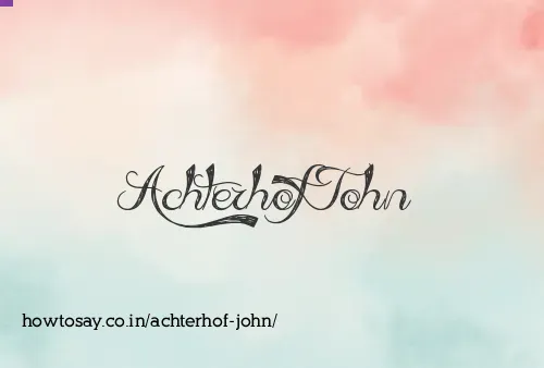 Achterhof John