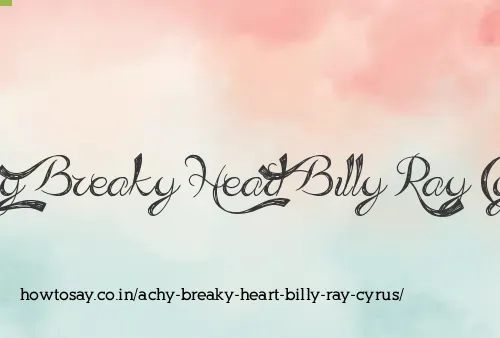 Achy Breaky Heart Billy Ray Cyrus