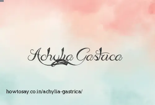 Achylia Gastrica