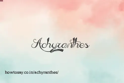 Achyranthes