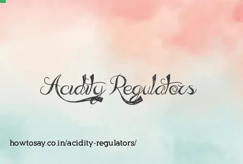Acidity Regulators