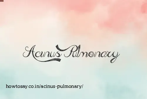 Acinus Pulmonary
