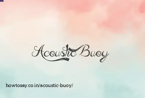 Acoustic Buoy