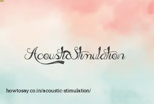 Acoustic Stimulation