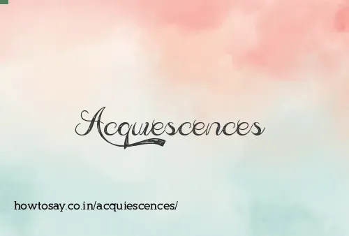 Acquiescences