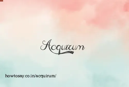 Acquirum