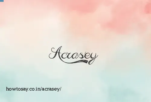 Acrasey