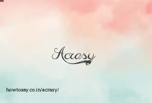 Acrasy