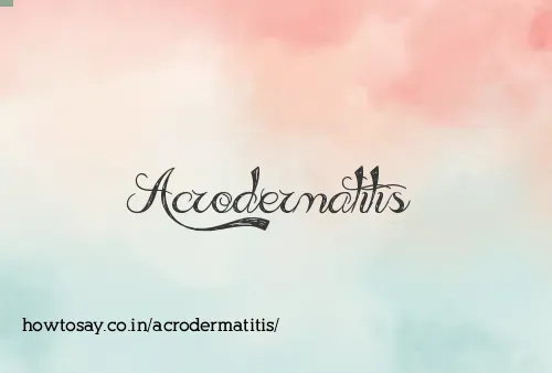Acrodermatitis