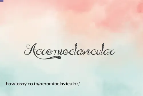 Acromioclavicular