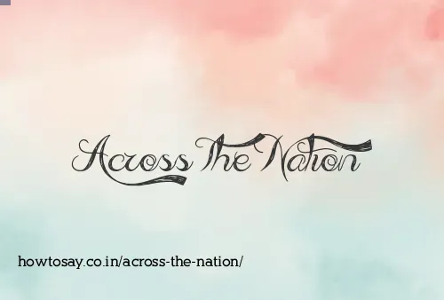 Across The Nation