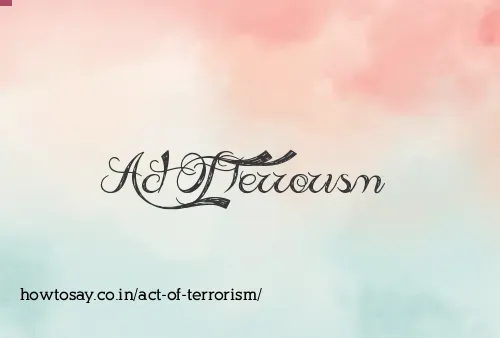 Act Of Terrorism