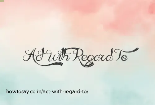 Act With Regard To