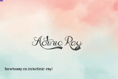 Actinic Ray