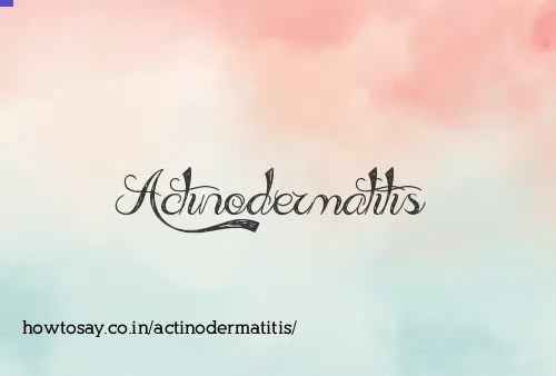 Actinodermatitis