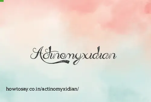 Actinomyxidian