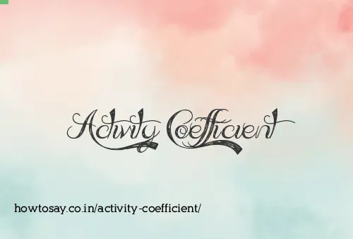 Activity Coefficient