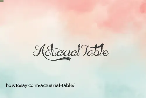Actuarial Table
