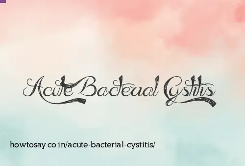 Acute Bacterial Cystitis