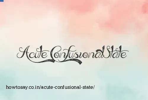 Acute Confusional State