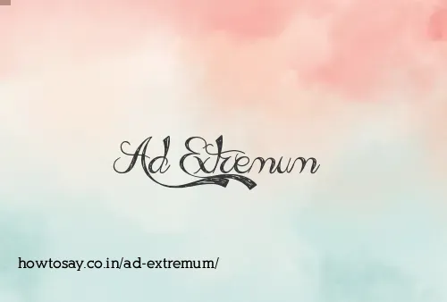 Ad Extremum
