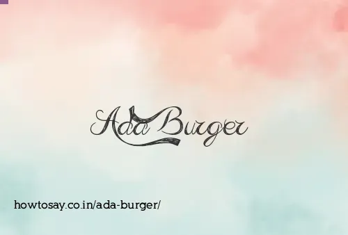 Ada Burger