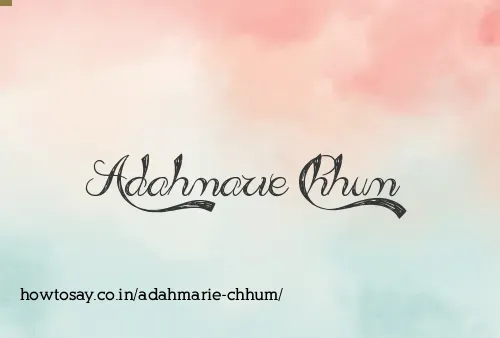 Adahmarie Chhum
