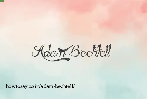 Adam Bechtell