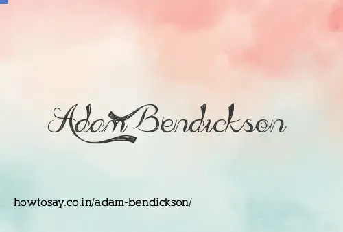 Adam Bendickson